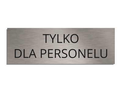 Tabliczka na drzwi TYLKO DLA PERSONELU