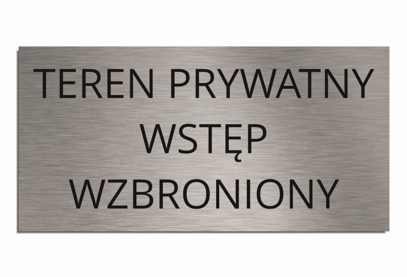 Tabliczka TEREN PRYWATNY WSTĘP WZBRONIONY
